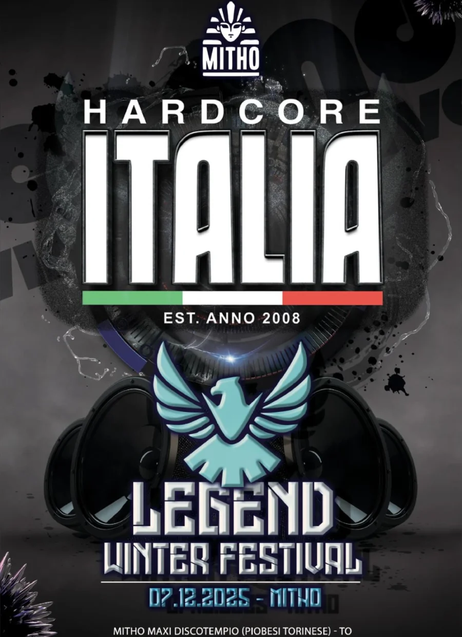 Hardcore Italia @ Legend Winter Festival | Mitho Maxi Discotempio - Piobesi Torinese TO - Italy